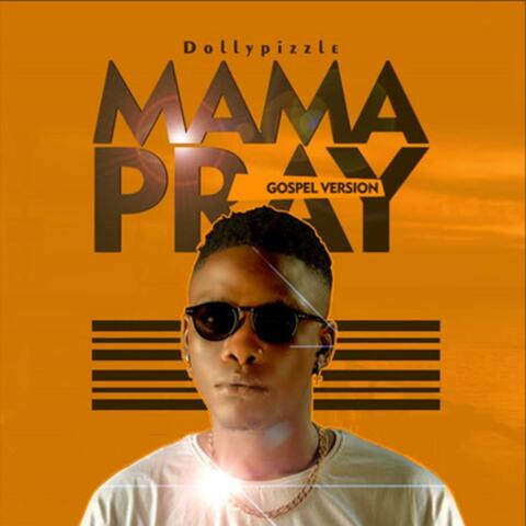 Mama Pray (Gospel Version)