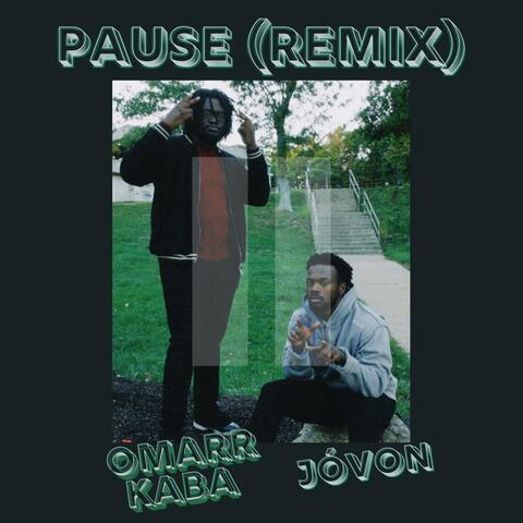 Pause (feat. Jóvon Garlin) [Remix]