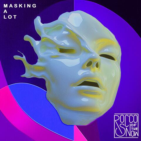Masking A Lot