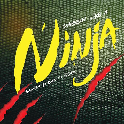 Dabbin' like a ninja (feat. Scar & Ban-T) [Radio Edit]