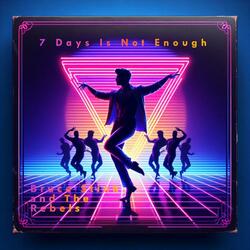 7 Days Is Not Enough (feat. Bruce Montgomery)