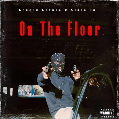 On The Floor (feat. Legend Savage)