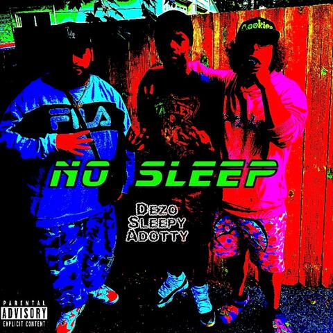 No Sleep (feat. Dezo & Adotty)