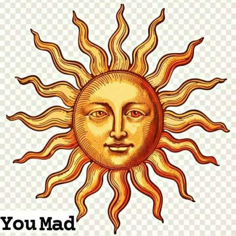 You Mad