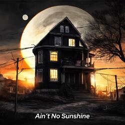 Ain't No Sunshine