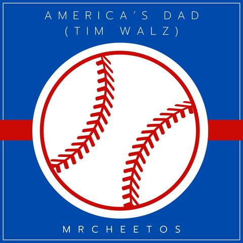 America’s Dad (Tim Walz)