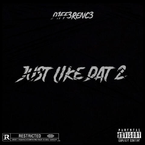 Just Like Dat 2