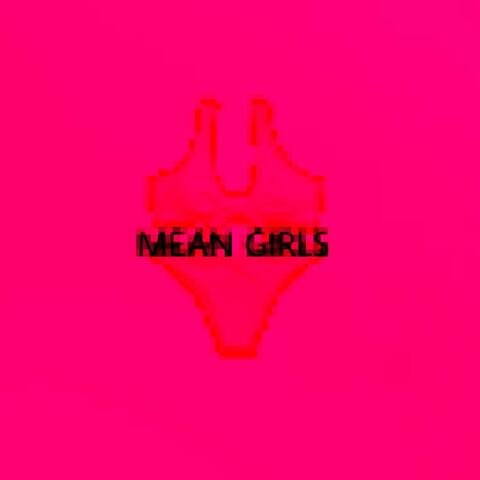 MEAN GIRLS