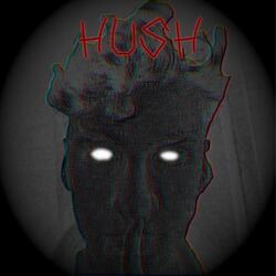 HUSH