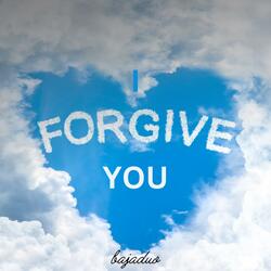 I Forgive You
