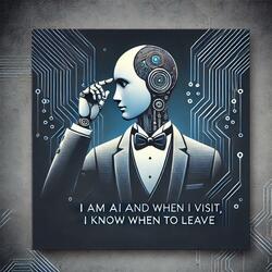 I Am AI And When I Visit, I Know When To Leave