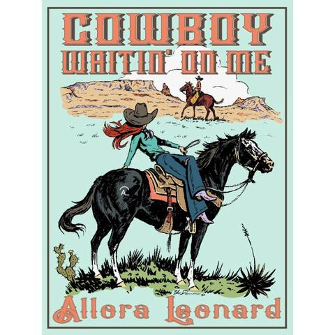 Cowboy Waitin' On Me