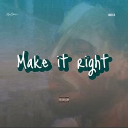 Make it right