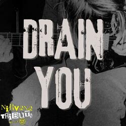 Drain You (Tributo)
