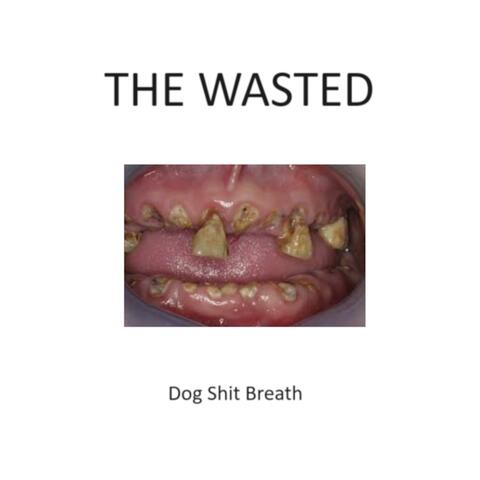 Dog Shit Breath
