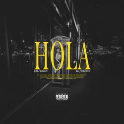 Hola (feat. cali'reign)