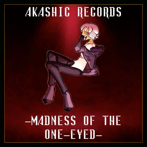 Akashic Records -Madness Of The One-Eyed-