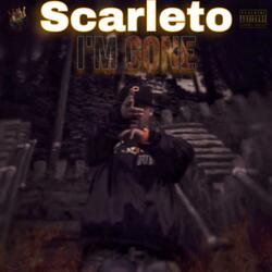 Scarleto (Im Gone) / Official Audio