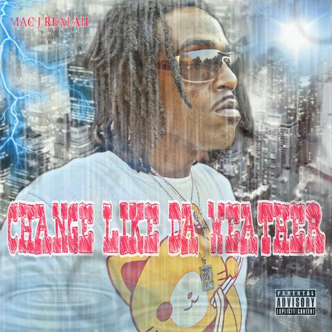 CHANGE LIKE DA WEATHER