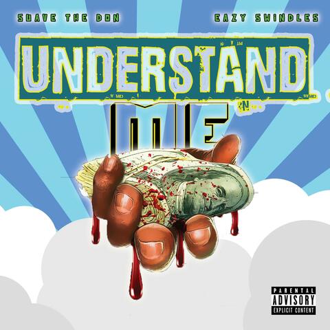 Understand Me (feat. Eazy Swindles)