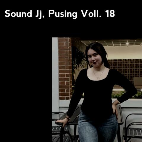 Sound Jj, Pusing Voll. 18