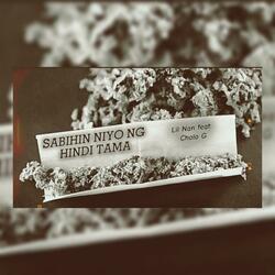 SABIHIN NIYO NG HINDI TAMA