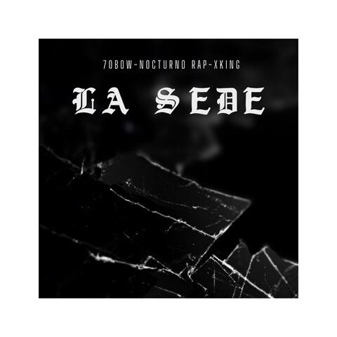 LA SEDE (feat. Nocturno rap & XxKing)
