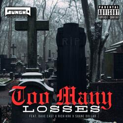 Too Many Losses (feat. Dave East, Rich KRK & Shane Dollar)