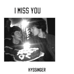 I Miss You