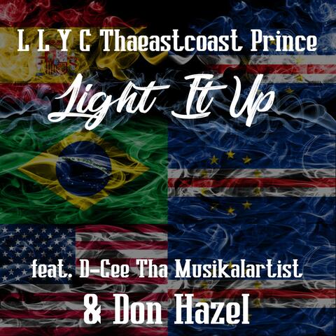 Light It Up (feat. D-Cee Tha Musikalartist & Don Hazel)
