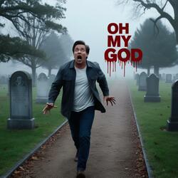 Oh My God
