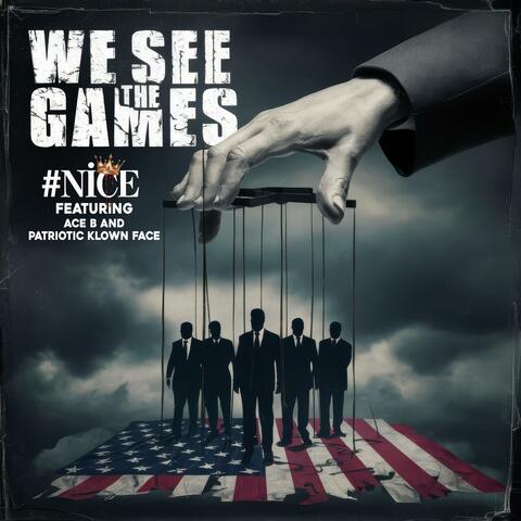 We See The Games (feat. Ace B & Patriotic Klown Face) [Radio Edit]