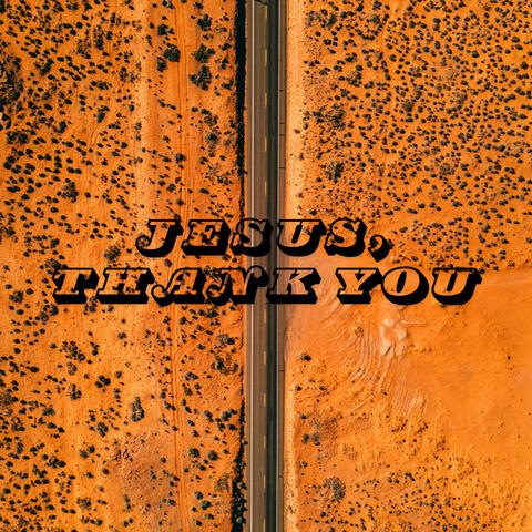 Jesus, Thank You (feat. Revelation 4:1-8 Singers) [Choir Version]