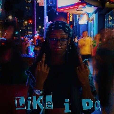 Like I Do (feat. Mntra)