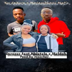Malambani x Nhletelo & Meldah x Msecher