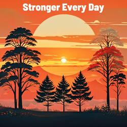 Stronger Every Day