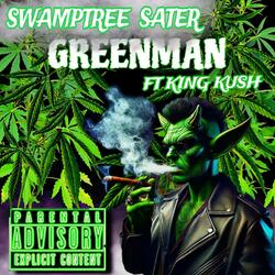 GreenMan (feat. King Kush)