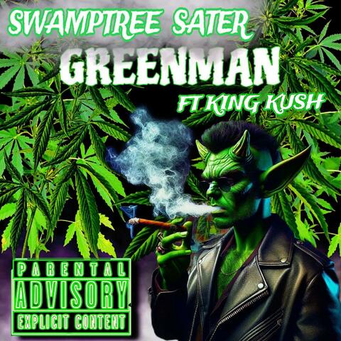 GreenMan (feat. King Kush)