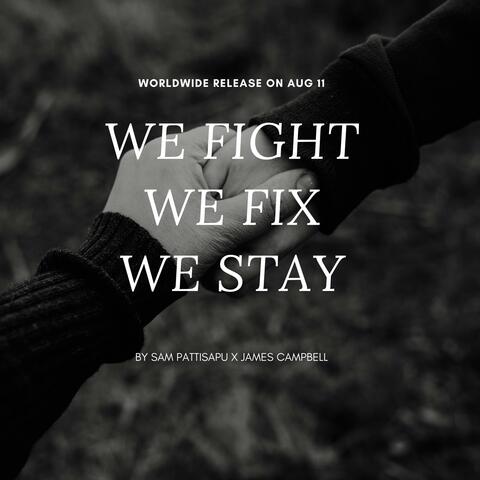 We Fight, We Fix, We Stay