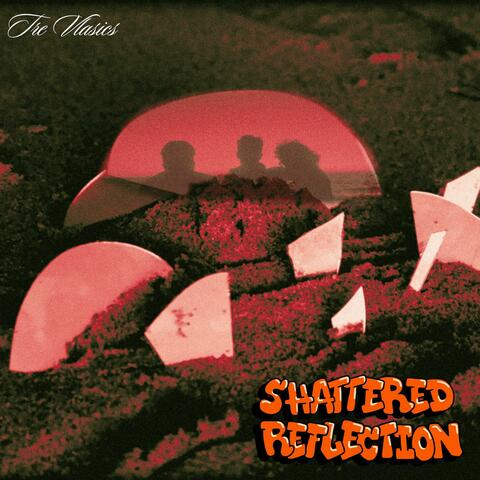 Shattered Reflection