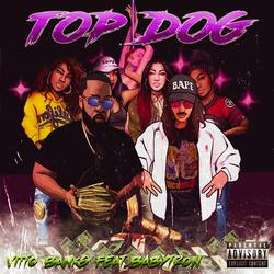 Top Dog (feat. BABYTR0N)