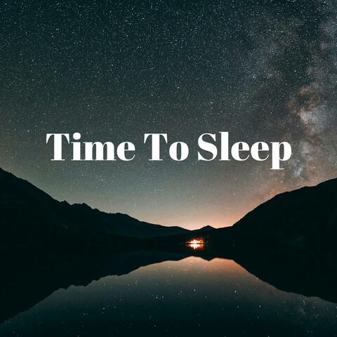 Time To Sleep