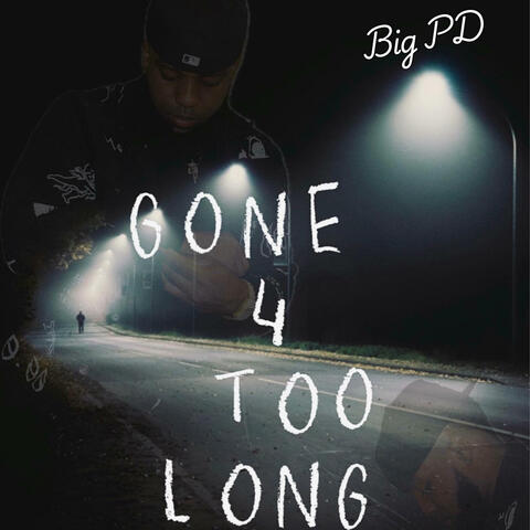 Gone 4 Too Long