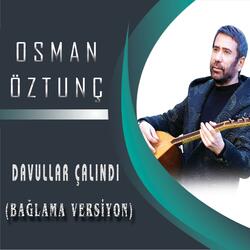 Osman Öztunç - Davullar Çalındı (Bağlama Versiyon)