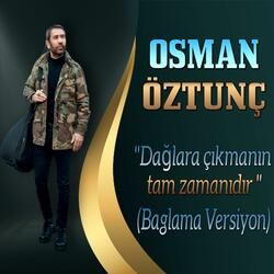 Dağlara Çıkmanın Tam Zamanıdır