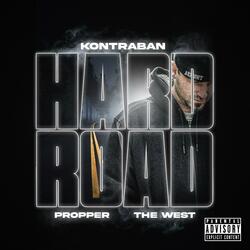 Hard Road (feat. The West & Propper)
