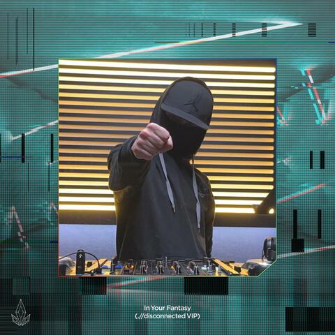 In Your Fantasy (.//disconnected VIP)