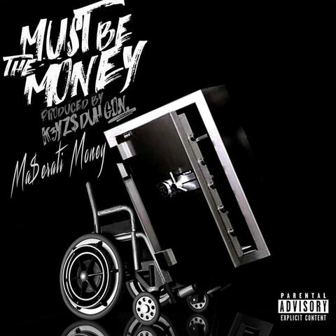 Must Be the Money