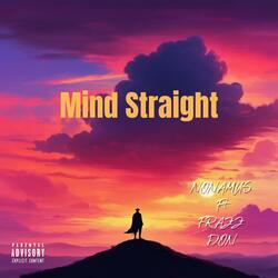 Mind Straight (feat. Frazz Don)