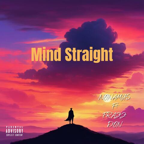 Mind Straight (feat. Frazz Don)